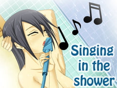 
        Singing in the shower
      