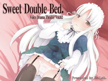 催○風激甘ボイスドラマ SweetDoubleBed. [Es_Lab]