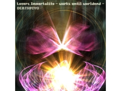 Lovers Immortality -works until worldend- [zerobyteorbit]