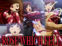 ROSE WHICH FELL