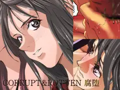 CORRUPT&ROTTEN腐堕
