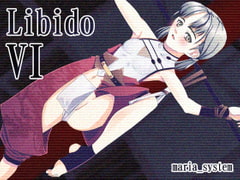 Libido VI [Maria_System00]