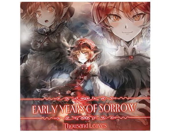 EARLY YEARS OF SORROW [THOUSAND LEAVES]
