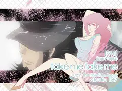 take me take me