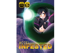 
        Accel Infested
      