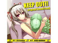 KEEP OUT!! Original SoundTrack [Studio MaRiBuRu]