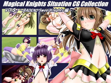 Magical Knights Situation CG Collection vol.5 -BADEND Swee○Knights編- [さんかく同盟]