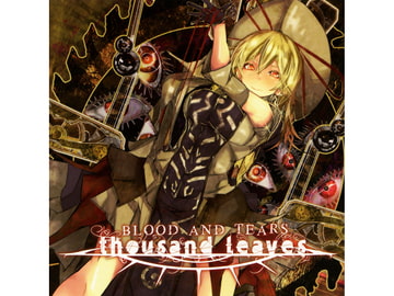 BLOOD AND TEARS [THOUSAND LEAVES]