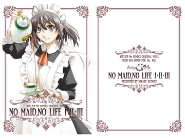 NO MAID,NO LIFE I・II・III [Atelier Ms]