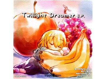 Twilight Dreamer E.P. [tripper_room]