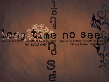 long time no see [緋猫屋]