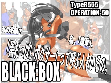 BLACK:BOX [OPERATION-50]