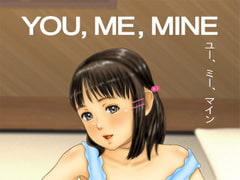 
        YOU,ME,MINE
      