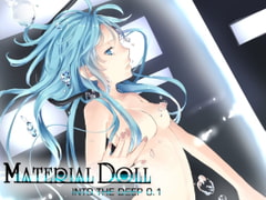 MATERIAL DOLL IN TO THE DEEP [KUKURI]