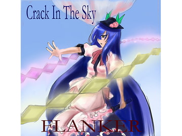 Crack In The Sky [FLANKER]