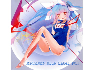 Midnight Blue Label pt.1 [あんころ箱]
