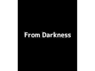From Darkness [HIROKI]