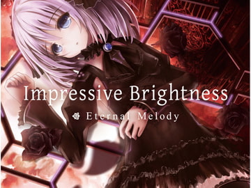 Impressive Brightness [Eternal Melody]