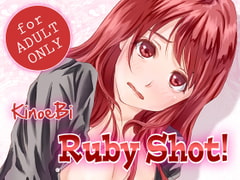 Ruby Shot! [KinoeBi]