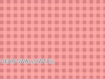 DEAR SWALLOWTAIL [Fragment Color]