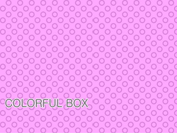 COLORFUL BOX [Fragment Color]