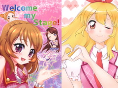 Welcome my Stage! [ナツオトメ]