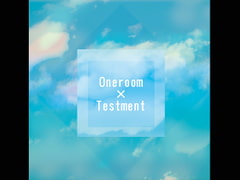 Oneroom×Testment [こたつワークス]