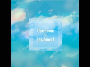 Oneroom×Testment [こたつワークス]