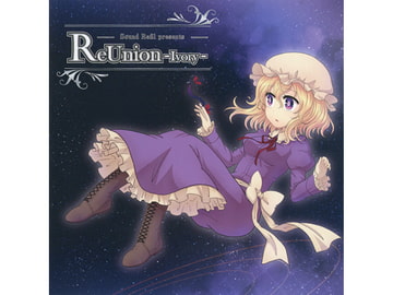 ReUnion-Ivory- [Sound Refil]