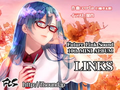 Future Link Sound 10th MINI ALBUM 「LINKS」 [Future Link Sound]