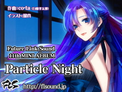 Future Link Sound 11th MINI ALBUM Particle Night [Future Link Sound]
