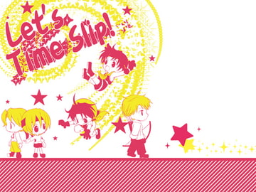 Let's Time Slip! [雨天決行!]