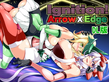 Ignition! Arrow X Edge・DL版 [黒色彗星帝国]