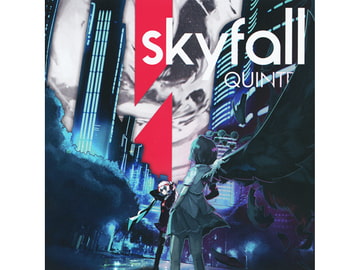skyfall [QUINTET]