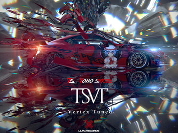 TOHO SPEED -Vertex Tuned- [LiLA'c Records]