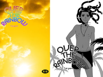 OVER THE RAINBOW -1st part- [秘密主ギ。]
