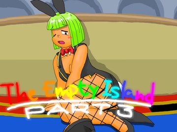 The Empty Island Part3 [なんざ]