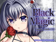Black Magic [Fanatic Fetish]