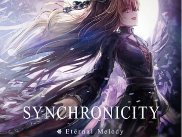SYNCHRONICITY [Eternal Melody]