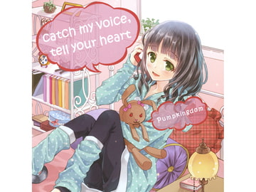 catch my voice,tell your heart [Pumpkingdom]