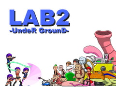 LAB2-UndeR GrounD- [ねこのめめっ]