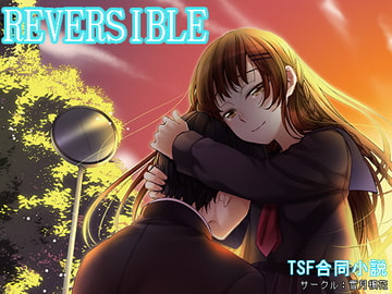 REVERSIBLE [雪月楓花]