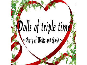 Dolls of triple time ～ Party of Waltz and Rond ～ [Stardust.Memories]