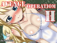 Avenge Operation H [Red Axis]