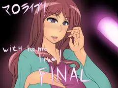 マ○ライブ! with hame live!FINAL