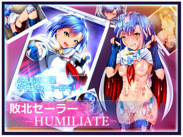 敗北セーラー:HUMILIATE [ForYourProtection]