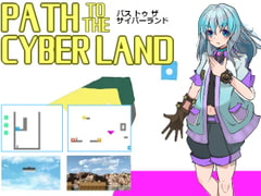 Path To The Cyber Land [esaka回廊]