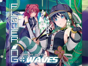 FLOWERING WAVES -フラワリング・ウェイヴス- [彩音 〜xi-on〜]