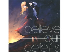 Believe Our Beliefs [HAKUSHOKUTORYOU]