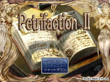 Petrifaction-II [Maiki's House]